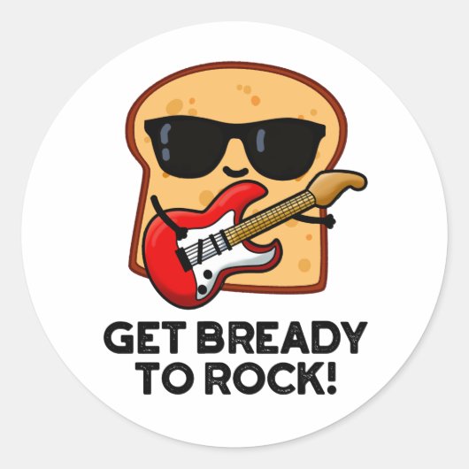 Maak je klaar om Funny Rocker Bread Pun te slaan Ronde Sticker (Voorkant)