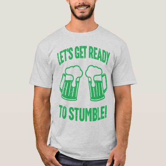 Maak je klaar om grappige St Patrick's Day te stru T-shirt (Voorkant)