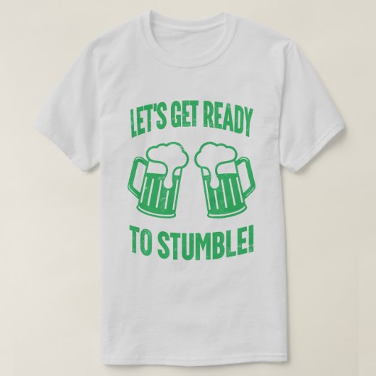 Maak je klaar om grappige St Patrick's Day te stru T-shirt (Design voorkant)