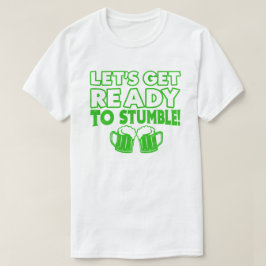 Maak je klaar om grappige St Patrick's Day te stru T-shirt