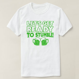 Maak je klaar om grappige St Patrick's Day te stru T-shirt