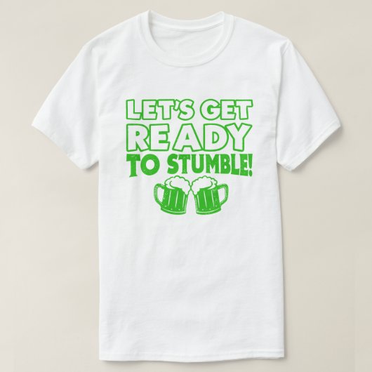 Maak je klaar om grappige St Patrick's Day te stru T-shirt (Design voorkant)
