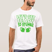 Maak je klaar om grappige St Patrick's Day te stru T-shirt (Voorkant)