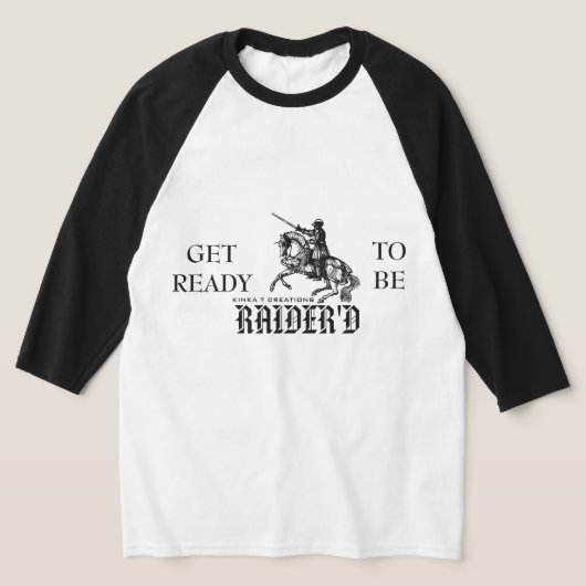 Maak je klaar om Raider's Raglan Shirt te zijn (Laagn)