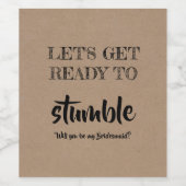 Maak je klaar om te struikelen - Grappig bruidsmei Wijn Etiket (Enkel label)