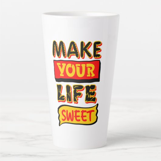 Maak Je Leven Zoet Latte Mok (Voorkant)