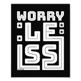 MAAK JE MINDER ZORG motivational en inspirerend    Foto Afdruk