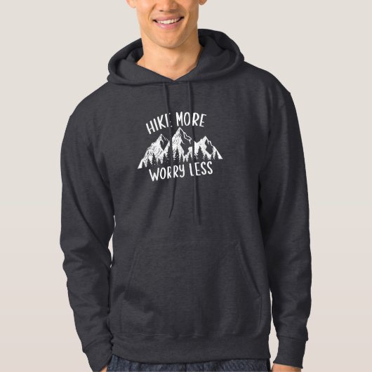 Maak je minder zorgen over Hike Hoodie (Voorkant)