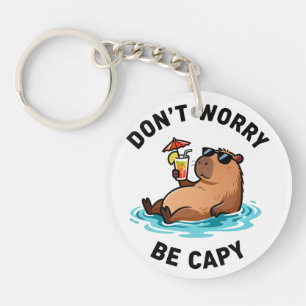 Maak Je Niet Druck Wees Capy Grappige Capybara Pun Sleutelhanger