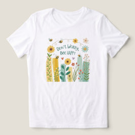 Maak je niet druk, Bij Gelukkig T-Shirt voor vrouw