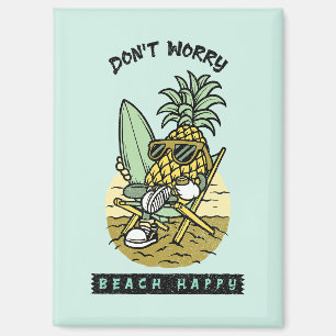 Maak je niet druk, strand gelukkig – Grappige anan Magneet