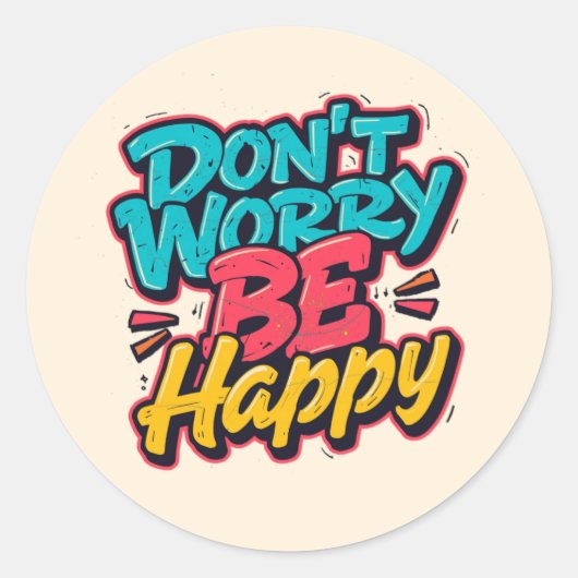Maak je niet druk wees blij Graffiti Sticker (Voorkant)