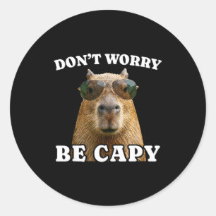Maak je niet druk wees capy grappige capybara ronde sticker