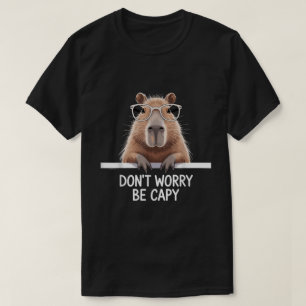 Maak je niet druk, wees een capy - Funny Capybara T-shirt