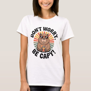 Maak je niet druk, wees een capy - Retro chille ca T-shirt