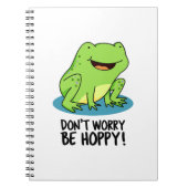 Maak je niet druk wees hoppy Funny Happy Frog Pun Notitieboek (Voorkant)