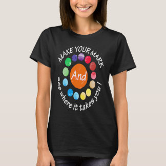 Maak je teken en kijk waar je naartoe gaat 1 t-shirt