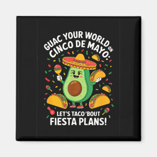 Maak je wereld los op cinco de mayo - taco feest  magneet