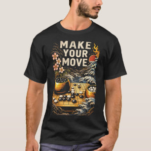 Maak Je Zet, Japans Go Bord, Succes Schaken T-shirt