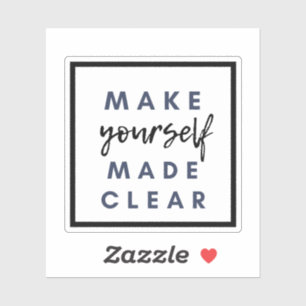Maak jezelf duidelijk sticker