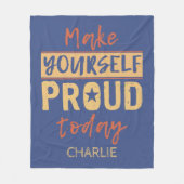 "Maak jezelf trots", aangepaste naam fleece dekens (Voorkant)