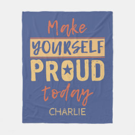 "Maak jezelf trots", aangepaste naam fleece dekens