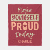 "Maak jezelf trots", aangepaste naam fleece dekens (Voorkant)