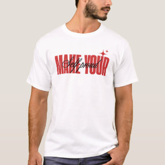 MAAK JEZELF TROTS klassiek citaat Motiverend  T-shirt