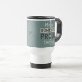 "Maak jezelf trots" op aangepaste monogram-mokken Reisbeker (Voorkant rechts)