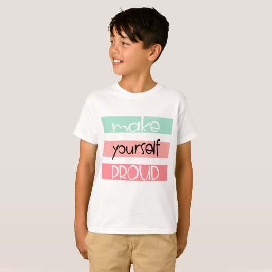 Maak jezelf trots op T-Shirt (Voorkant volledig)