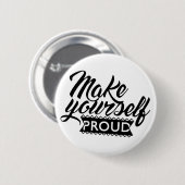 Maak jezelf trots ronde button 5,7 cm (Voorkant /achterkant)