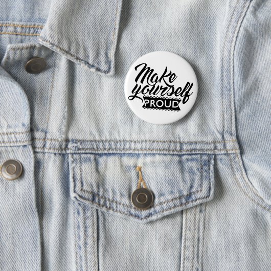 Maak jezelf trots ronde button 5,7 cm (In situ)