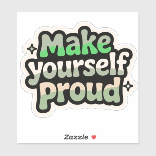 Maak jezelf trots verheffend Sticker ontwerp (Vel)