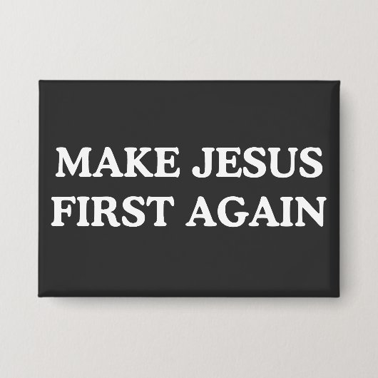 Maak Jezus weer eerst Button (Voorkant)