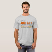 Maak Jim Day je dag T-shirt (Voorkant volledig)
