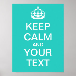 Maak Jouw Eigen "Keep Calm" Poster (aqua)