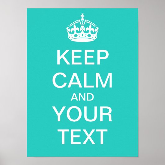 Maak Jouw Eigen "Keep Calm" Poster (aqua) (Voorkant)