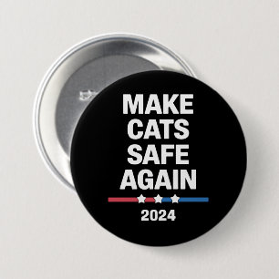 Maak Katten Veilig Tegen Grappig 2024 Presidentsch Ronde Button 7,6 Cm