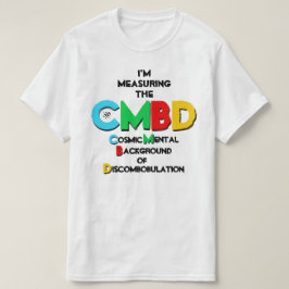 Maak kennis met de kosmische achtergrondstraling t-shirt