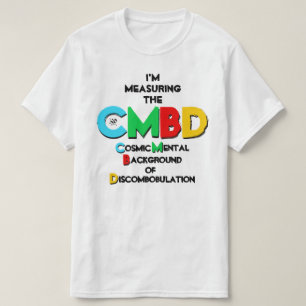 Maak kennis met de kosmische achtergrondstraling t-shirt