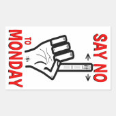 Maak kennis met maandag (Zeg nee tegen maandag) Rechthoekige Sticker (Voorkant)