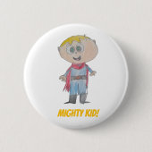 Maak kennis met Mighty Kind! Ronde Button 5,7 Cm (Voorkant)