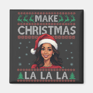 Maak Kerstmis La La La Lelijke Kersttrui Kamala Magneet