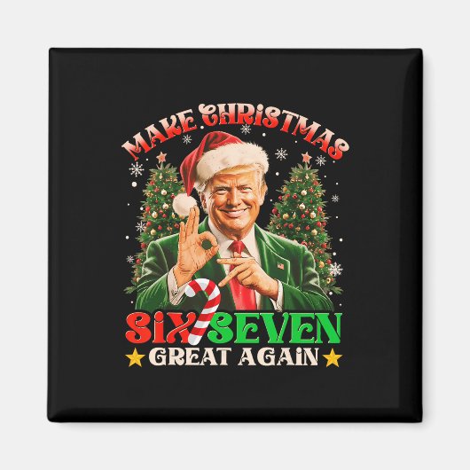 Maak Kerstmis Zes Zeven Geweldig Again Grappig Tru Magneet (Voorkant)