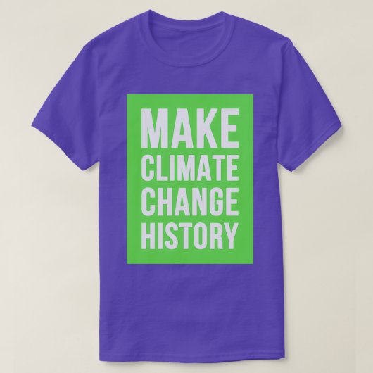 Maak klimaatveranderingen groen t-shirt (Design voorkant)