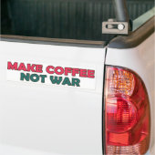 Maak koffie geen oorlog bumpersticker (Op Truck)