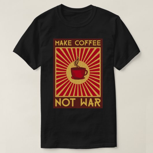 Maak koffie geen oorlog Essentieel T-shirt (Design voorkant)