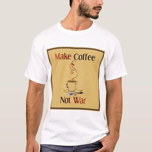 Maak koffie geen oorlog t-shirt (Voorkant)