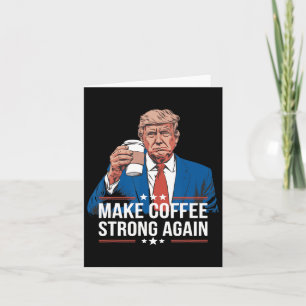 Maak koffie weer sterk Grappige Trump parodie koff Kaart