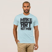 Maak kunst geen oorlog t-shirt (Voorkant volledig)